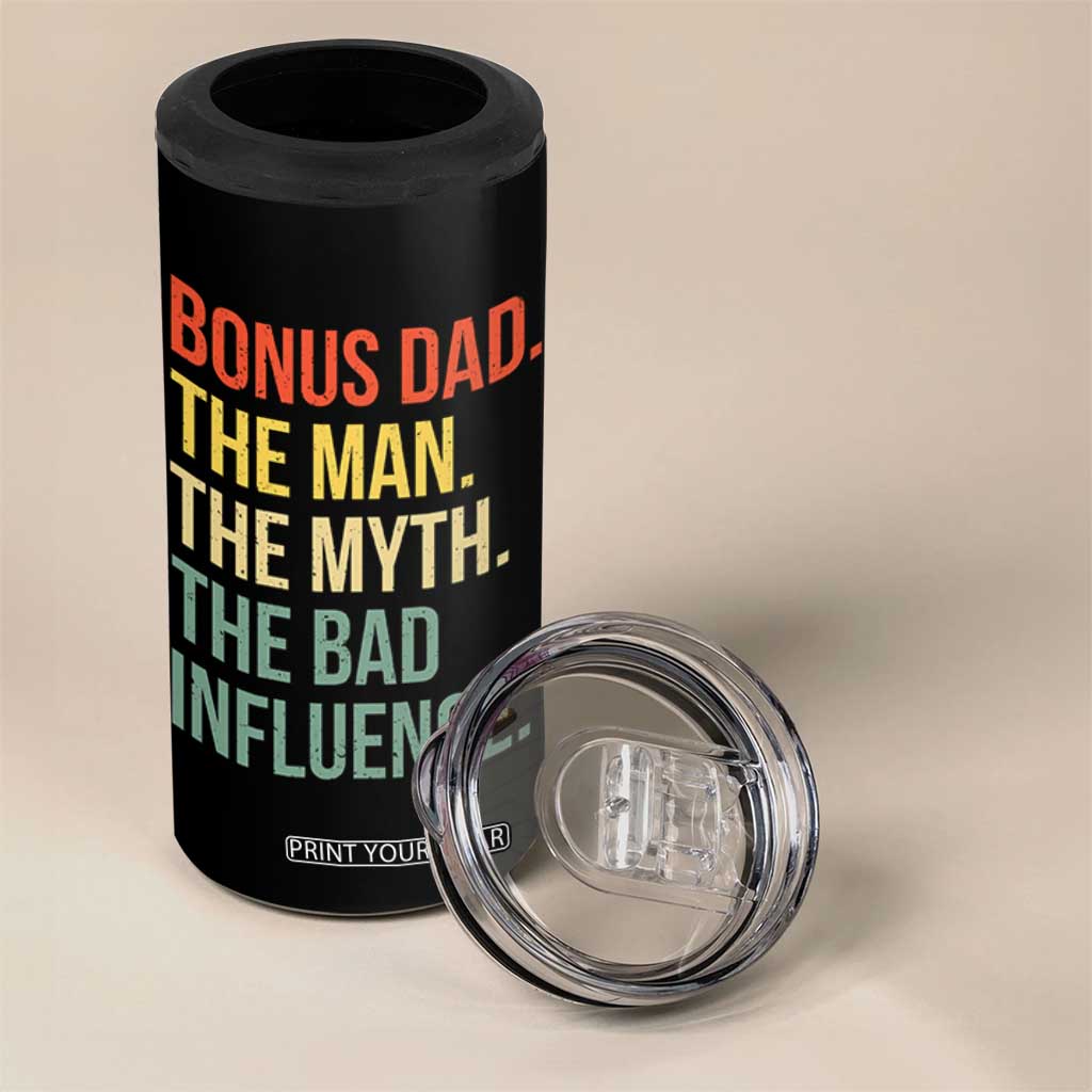 Bonus Dad 4 in 1 Can Cooler Tumbler The Man Myth Bad Influence Funny Step Dad TS10 Print Your Wear