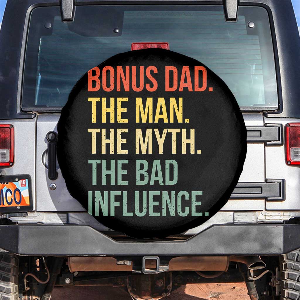 Bonus Dad Spare Tire Cover The Man Myth Bad Influence Funny Step Dad TS10 No hole Black Print Your Wear