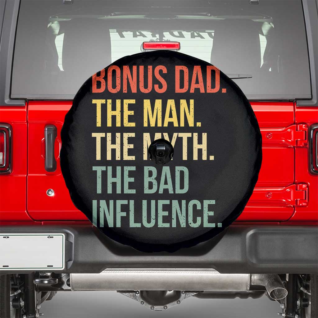 Bonus Dad Spare Tire Cover The Man Myth Bad Influence Funny Step Dad TS10 Black Print Your Wear