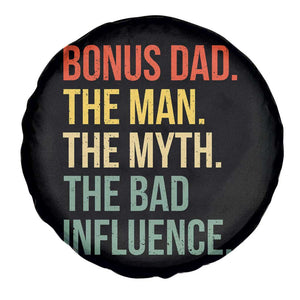Bonus Dad Spare Tire Cover The Man Myth Bad Influence Funny Step Dad TS10 Print Your Wear