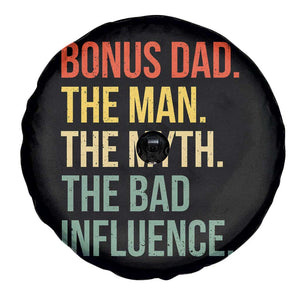 Bonus Dad Spare Tire Cover The Man Myth Bad Influence Funny Step Dad TS10 Print Your Wear