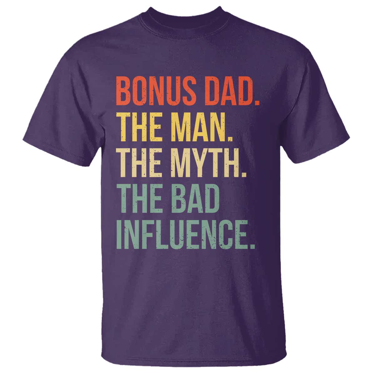 Bonus Dad T Shirt The Man Myth Bad Influence Funny Step Dad TS10 Purple Print Your Wear