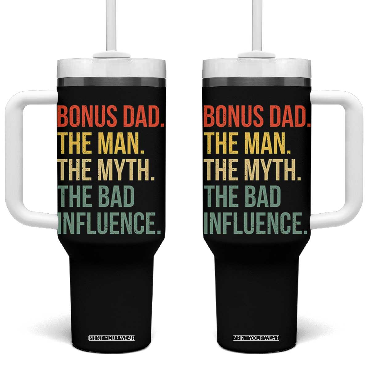 Bonus Dad Tumbler With Handle The Man Myth Bad Influence Funny Step Dad TS10 One Size: 40 oz Black Print Your Wear