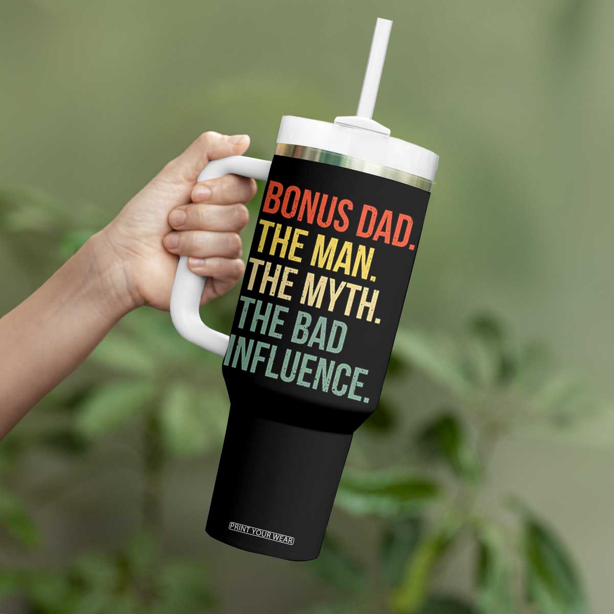 Bonus Dad Tumbler With Handle The Man Myth Bad Influence Funny Step Dad TS10 Print Your Wear