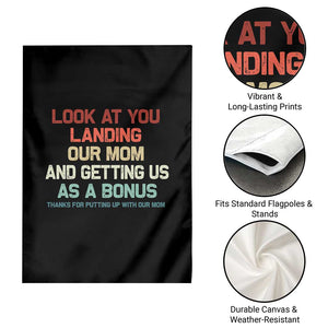 Bonus Dad Garden Flag Funny Step Dad Look At You Landing Our Mom Getting Us As A Bonus TS10 Print Your Wear