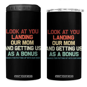 Bonus Dad 4 in 1 Can Cooler Tumbler Funny Step Dad Look At You Landing Our Mom Getting Us As A Bonus TS10 One Size: 16 oz Black Print Your Wear