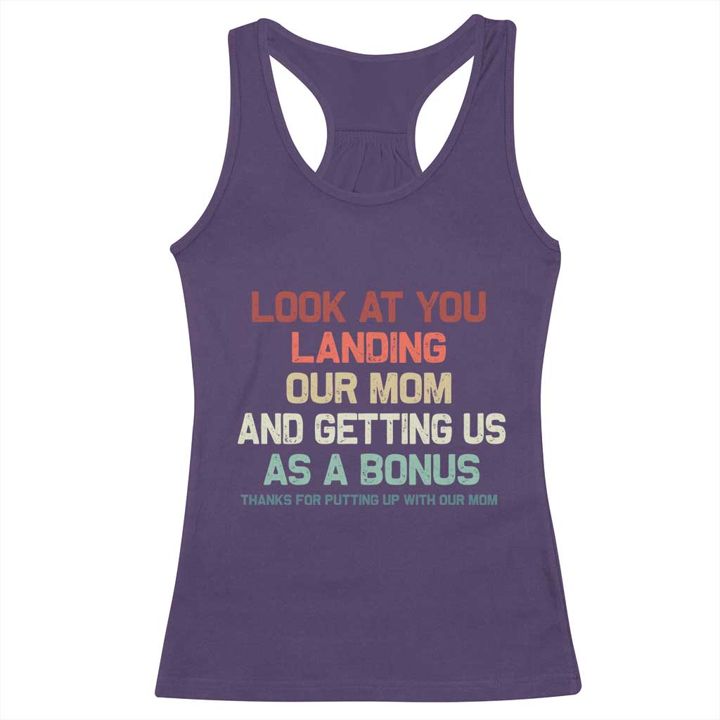 Bonus Dad Racerback Tank Top Funny Step Dad Look At You Landing Our Mom Getting Us As A Bonus TS10 Purple Print Your Wear