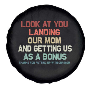 Bonus Dad Spare Tire Cover Funny Step Dad Look At You Landing Our Mom Getting Us As A Bonus TS10 Print Your Wear