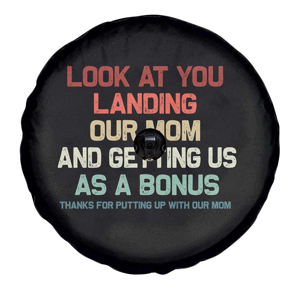 Bonus Dad Spare Tire Cover Funny Step Dad Look At You Landing Our Mom Getting Us As A Bonus TS10 Print Your Wear