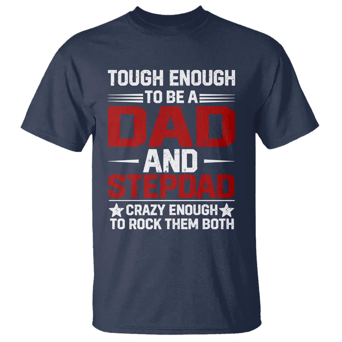 Bonus Dad T Shirt Dad And Stepdad Fathers Day TS10 Navy Print Your Wear