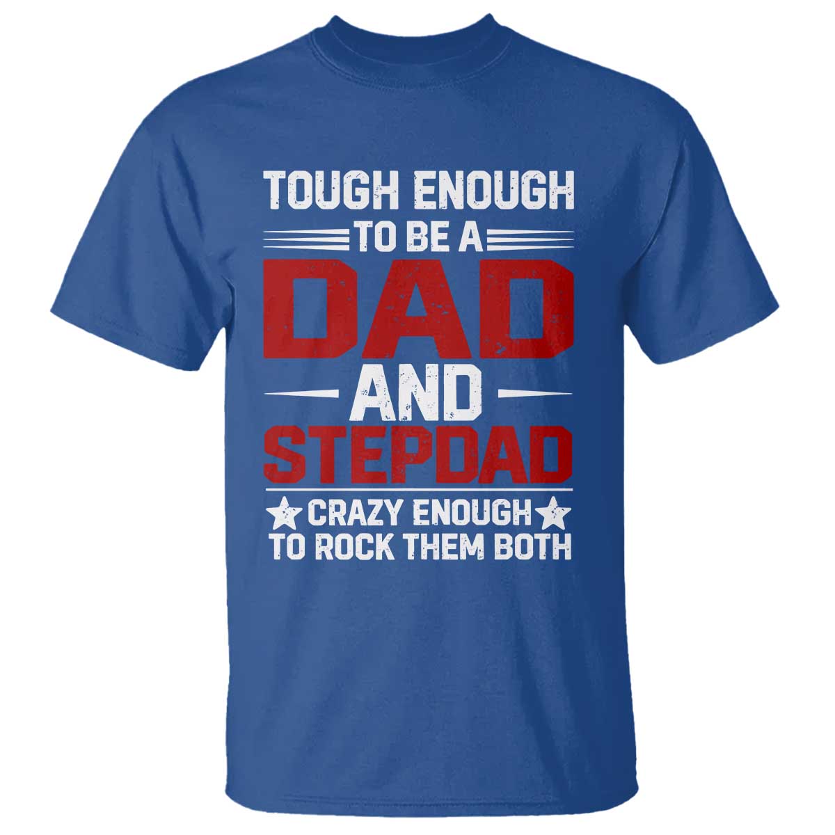 Bonus Dad T Shirt Dad And Stepdad Fathers Day TS10 Royal Blue Print Your Wear
