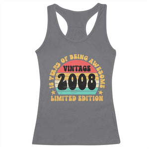 18th Birthday Racerback Tank Top Vintage 18yr 2008 Limited Edition 18 Year Old Gift TS10 Charcoal Print Your Wear