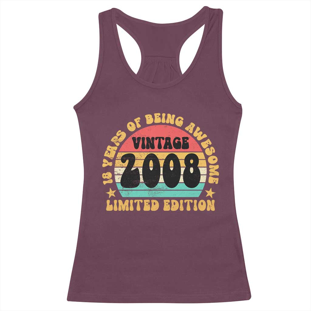 18th Birthday Racerback Tank Top Vintage 18yr 2008 Limited Edition 18 Year Old Gift TS10 Maroon Print Your Wear