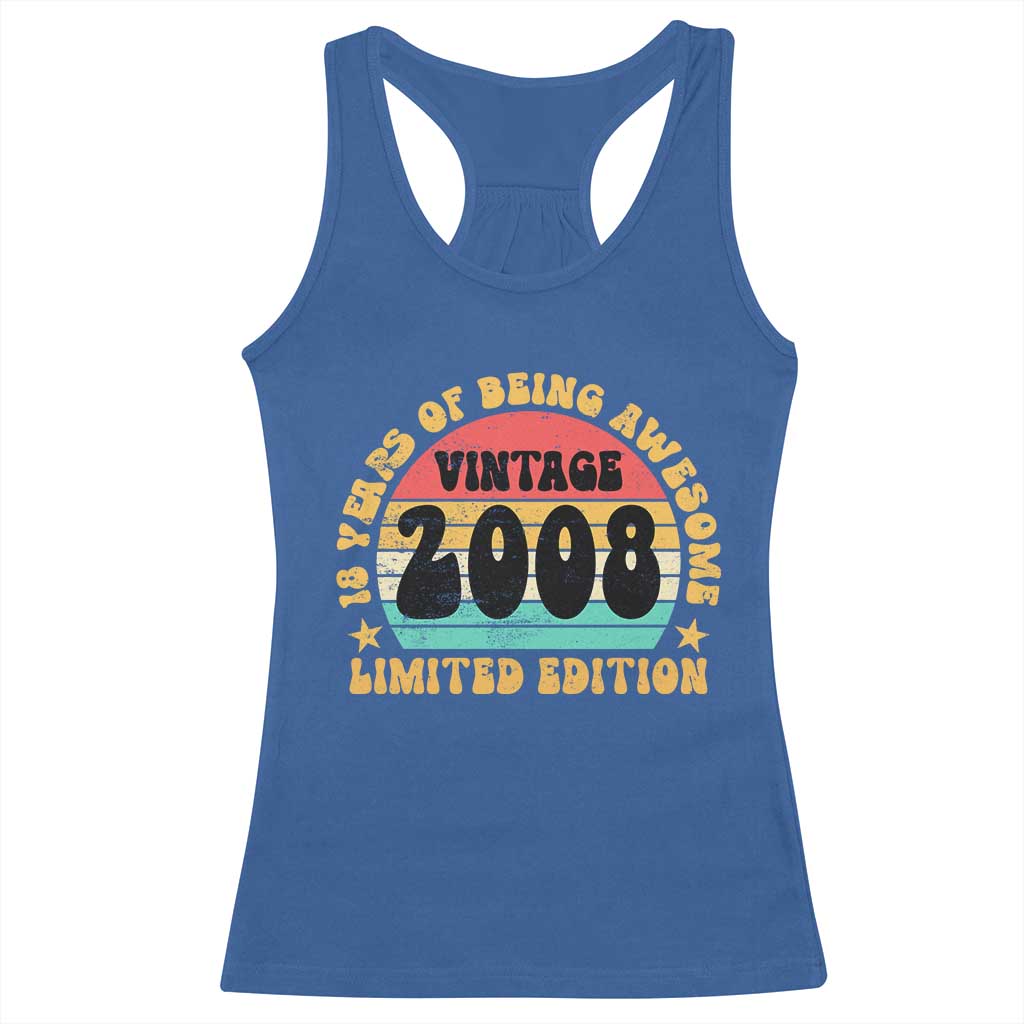 18th Birthday Racerback Tank Top Vintage 18yr 2008 Limited Edition 18 Year Old Gift TS10 Royal Blue Print Your Wear