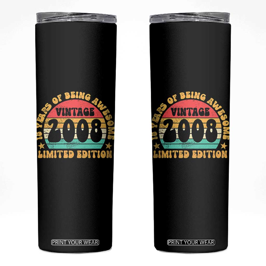 18th Birthday Skinny Tumbler Vintage 18yr 2008 Limited Edition 18 Year Old Gift TS10 Black Print Your Wear