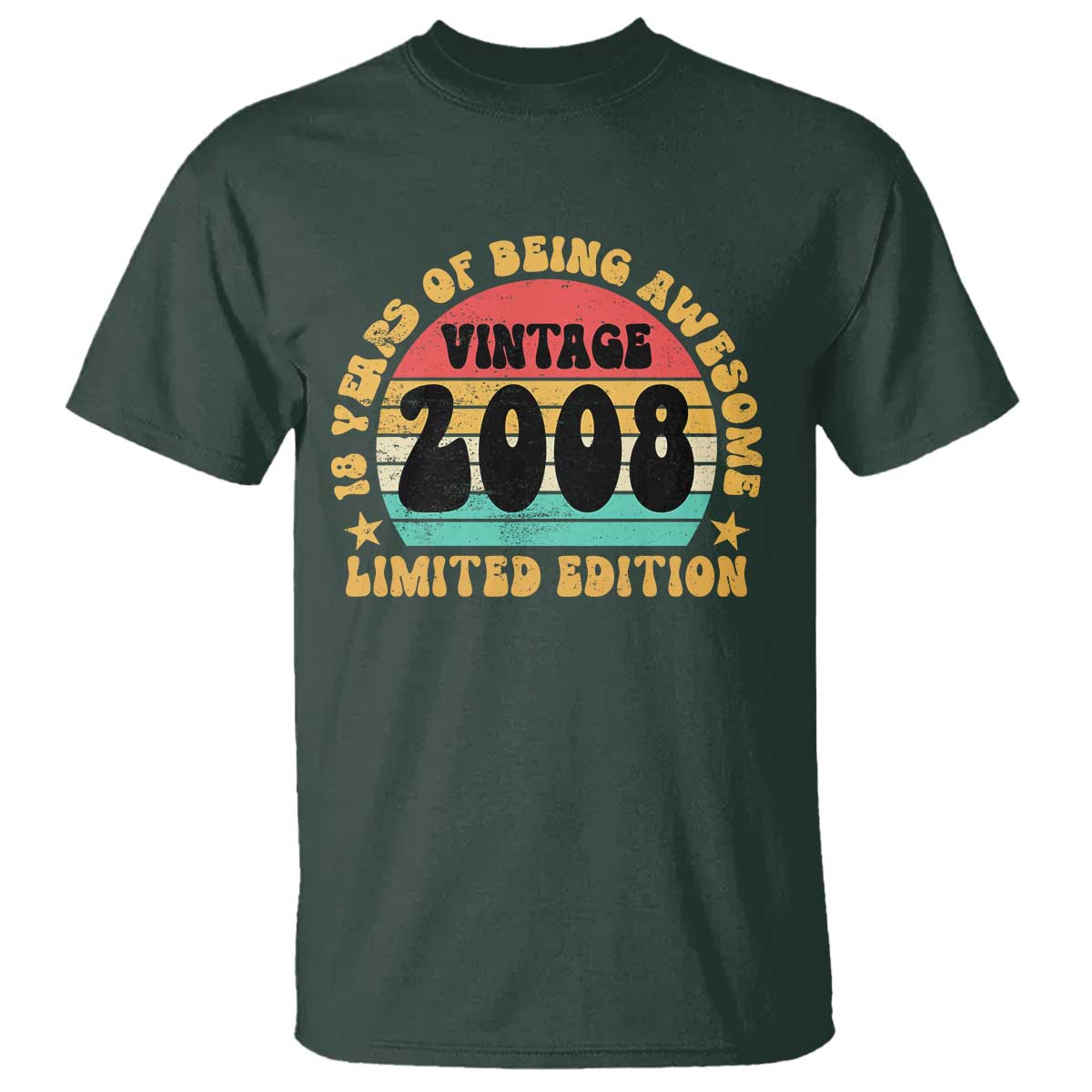 18th Birthday T Shirt Vintage 18yr 2008 Limited Edition 18 Year Old Gift TS10 Dark Forest Green Print Your Wear