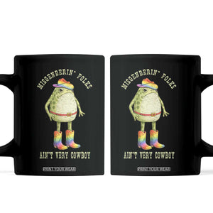 Funny Frog LGBTQ Coffee Mug Misgenderin Folks Aint Very Cowboy Pride Rainbow TS10 Black Print Your Wear