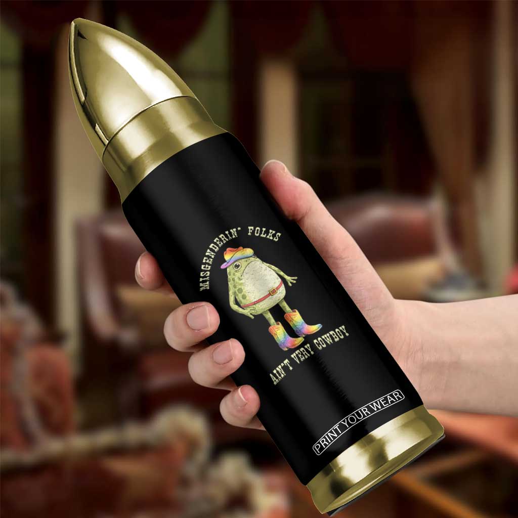 Funny Frog LGBTQ Bullet Tumbler Misgenderin Folks Aint Very Cowboy Pride Rainbow TS10 Print Your Wear