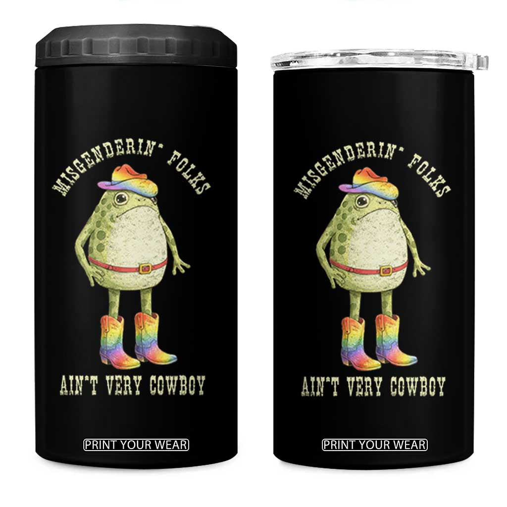 Funny Frog LGBTQ 4 in 1 Can Cooler Tumbler Misgenderin Folks Aint Very Cowboy Pride Rainbow TS10 One Size: 16 oz Black Print Your Wear