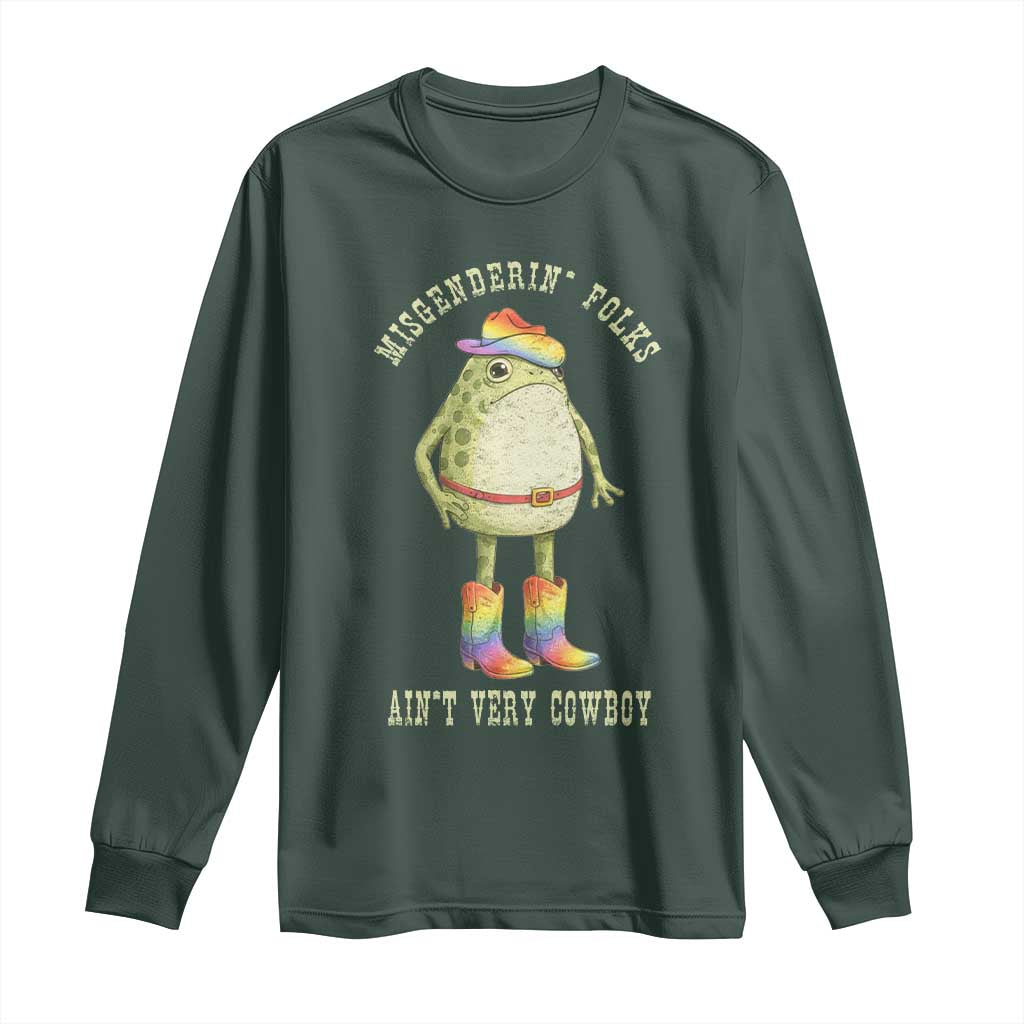 Funny Frog LGBTQ Long Sleeve Shirt Misgenderin Folks Aint Very Cowboy Pride Rainbow TS10 Dark Forest Green Print Your Wear