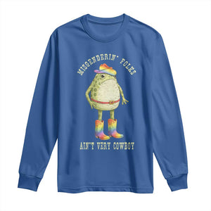 Funny Frog LGBTQ Long Sleeve Shirt Misgenderin Folks Aint Very Cowboy Pride Rainbow TS10 Royal Blue Print Your Wear