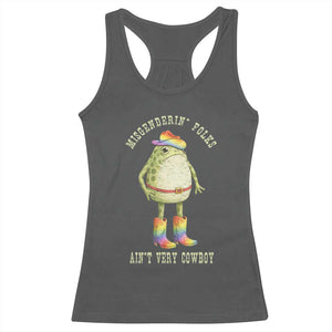 Funny Frog LGBTQ Racerback Tank Top Misgenderin Folks Aint Very Cowboy Pride Rainbow TS10 Dark Heather Print Your Wear