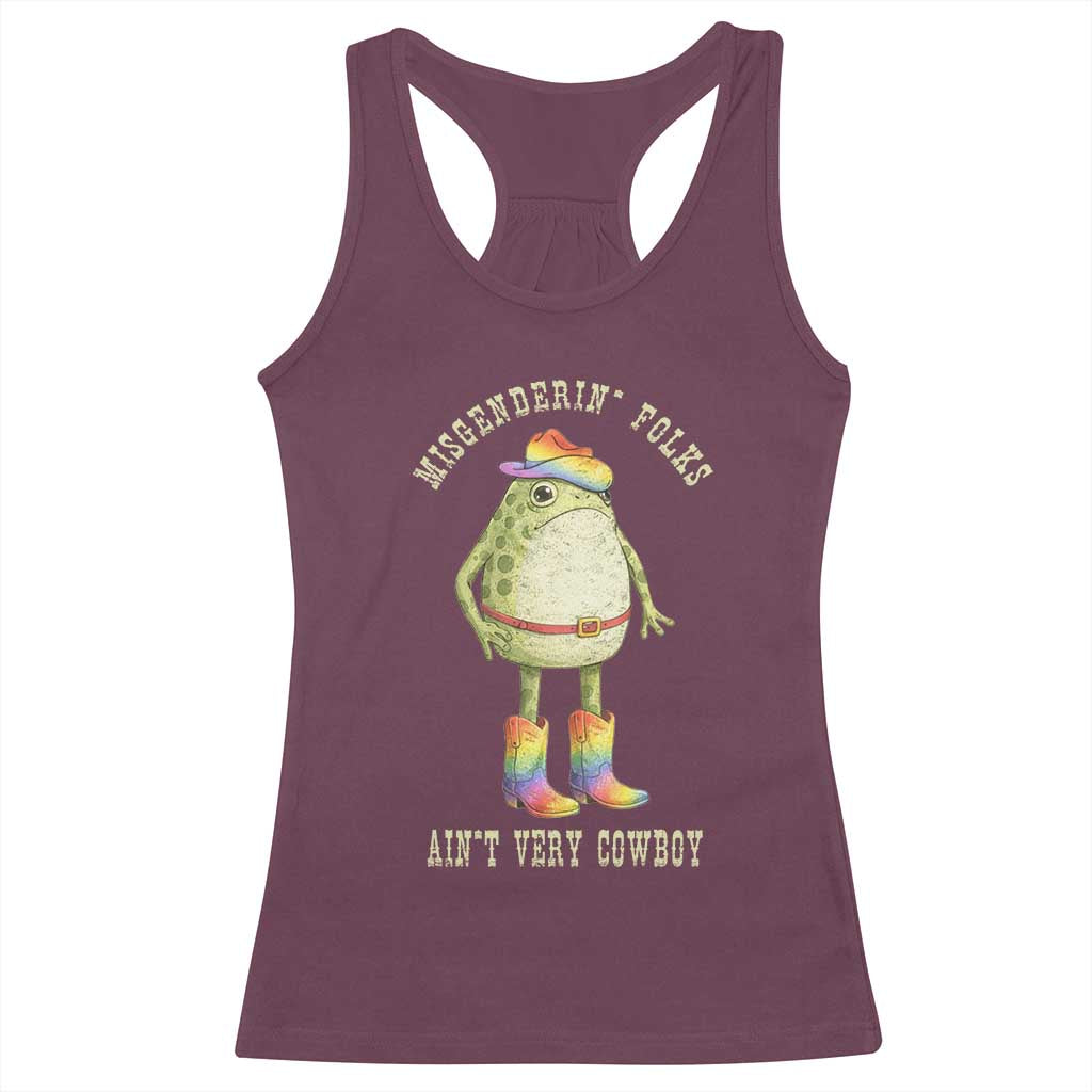 Funny Frog LGBTQ Racerback Tank Top Misgenderin Folks Aint Very Cowboy Pride Rainbow TS10 Maroon Print Your Wear