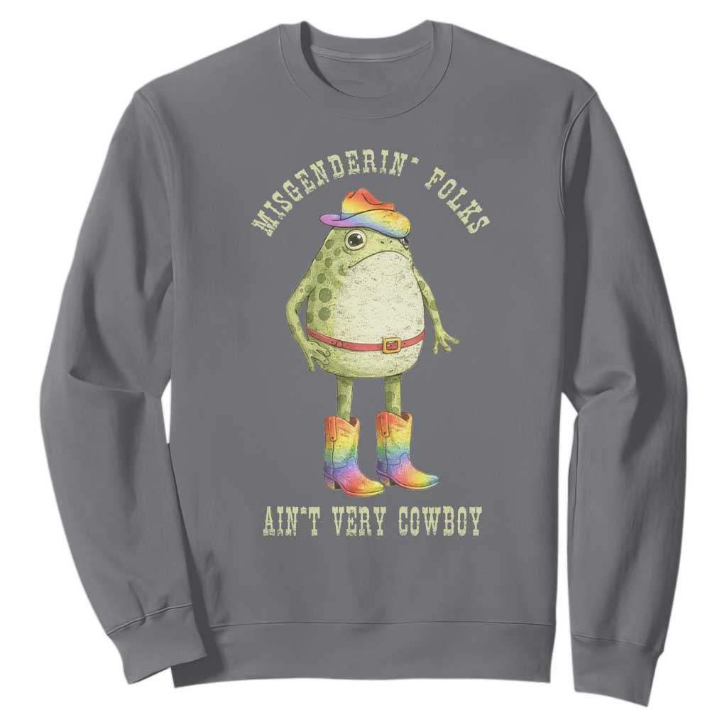 Funny Frog LGBTQ Sweatshirt Misgenderin Folks Aint Very Cowboy Pride Rainbow TS10 Charcoal Print Your Wear