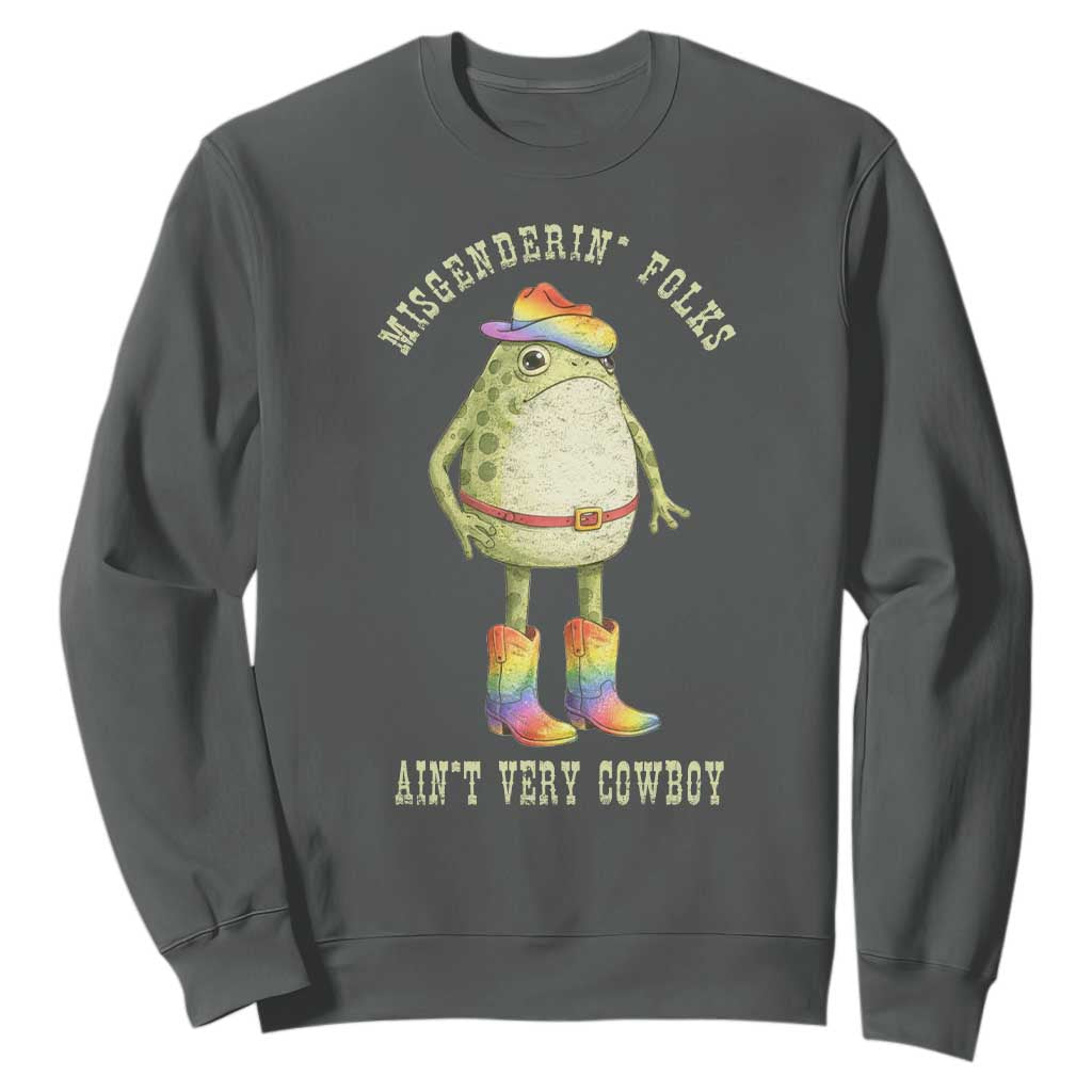 Funny Frog LGBTQ Sweatshirt Misgenderin Folks Aint Very Cowboy Pride Rainbow TS10 Dark Heather Print Your Wear