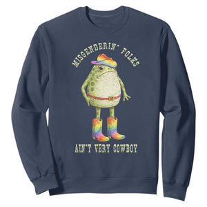 Funny Frog LGBTQ Sweatshirt Misgenderin Folks Aint Very Cowboy Pride Rainbow TS10 Navy Print Your Wear