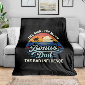 Bonus Dad Throw Blanket The Man Myth Bad Influence Step Dad Fathers Day Gift TS10 Print Your Wear