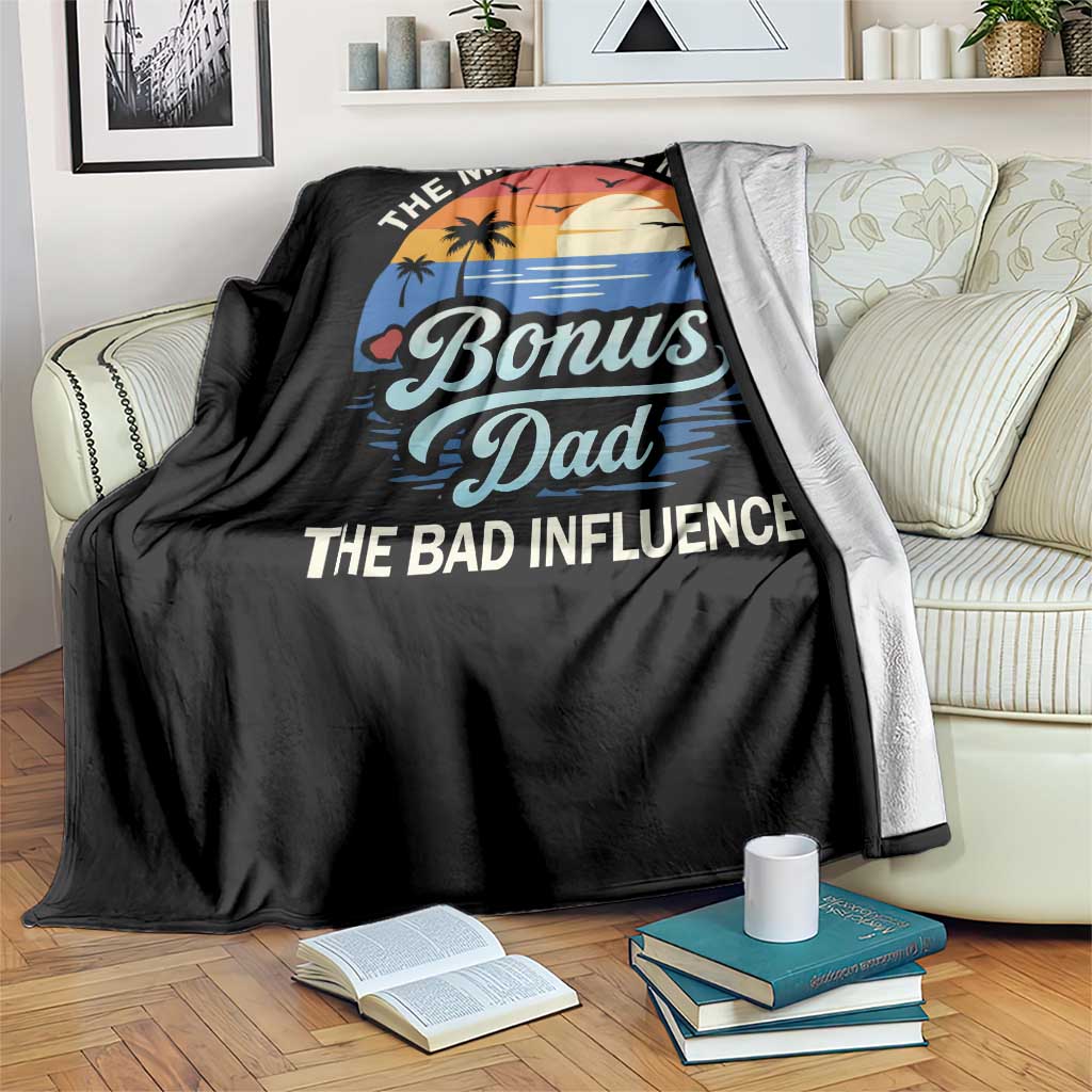 Bonus Dad Throw Blanket The Man Myth Bad Influence Step Dad Fathers Day Gift TS10 Print Your Wear