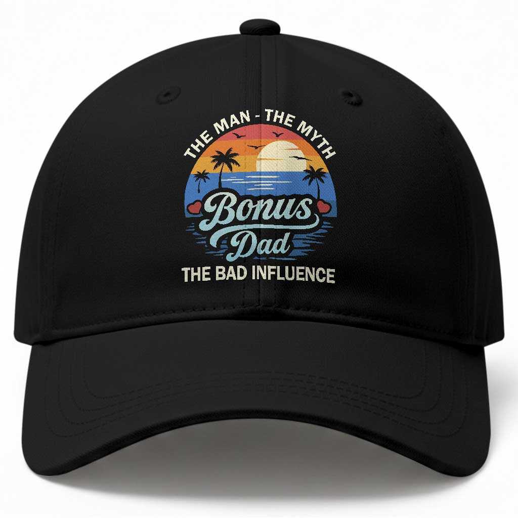Bonus Dad Baseball Cap The Man Myth Bad Influence Step Dad Fathers Day Gift TS10 Print Your Wear