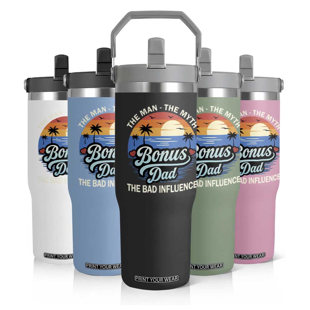 Bonus Dad Flip Straw Tumbler The Man Myth Bad Influence Step Dad Fathers Day Gift TS10 Print Your Wear