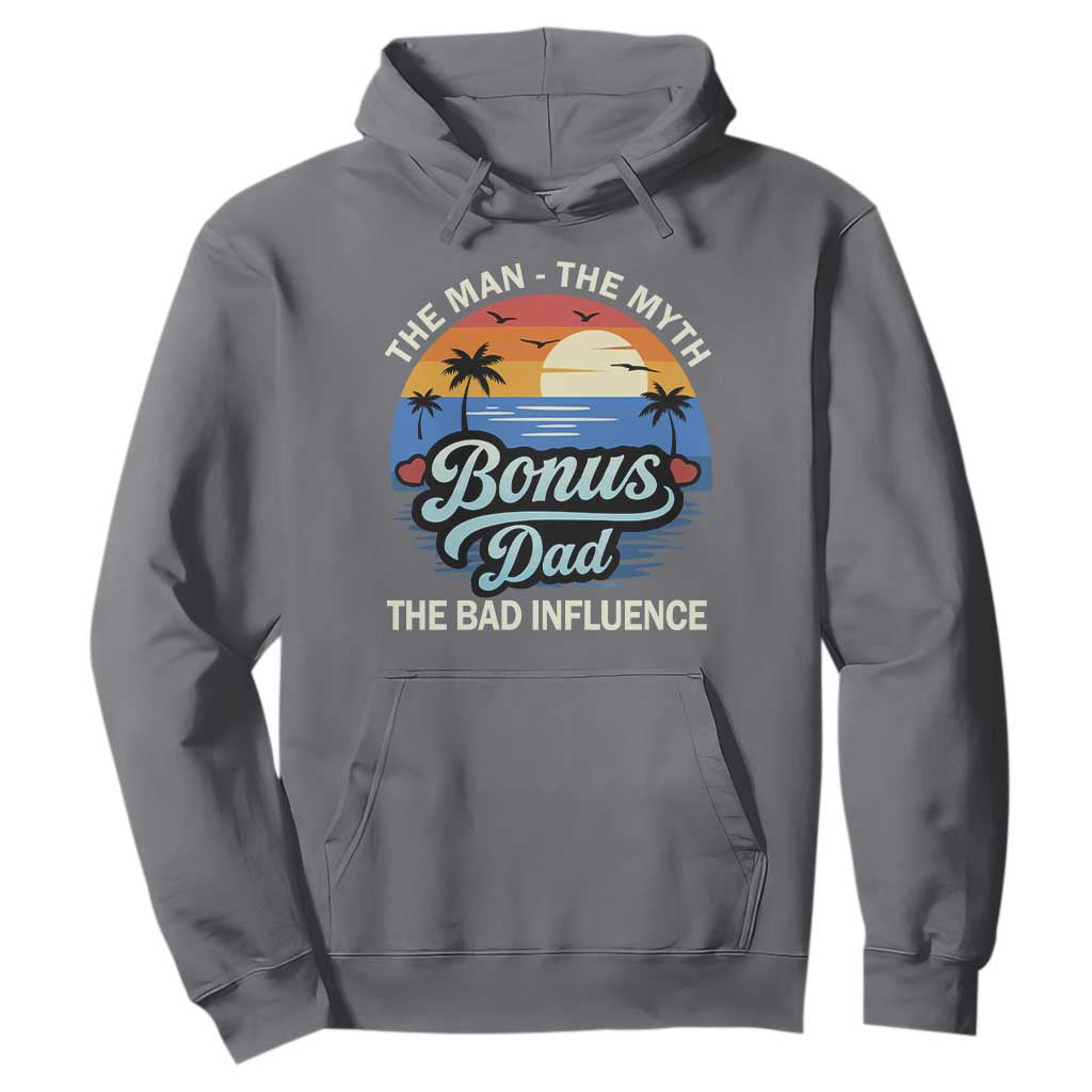 Bonus Dad Hoodie The Man Myth Bad Influence Step Dad Fathers Day Gift TS10 Charcoal Print Your Wear