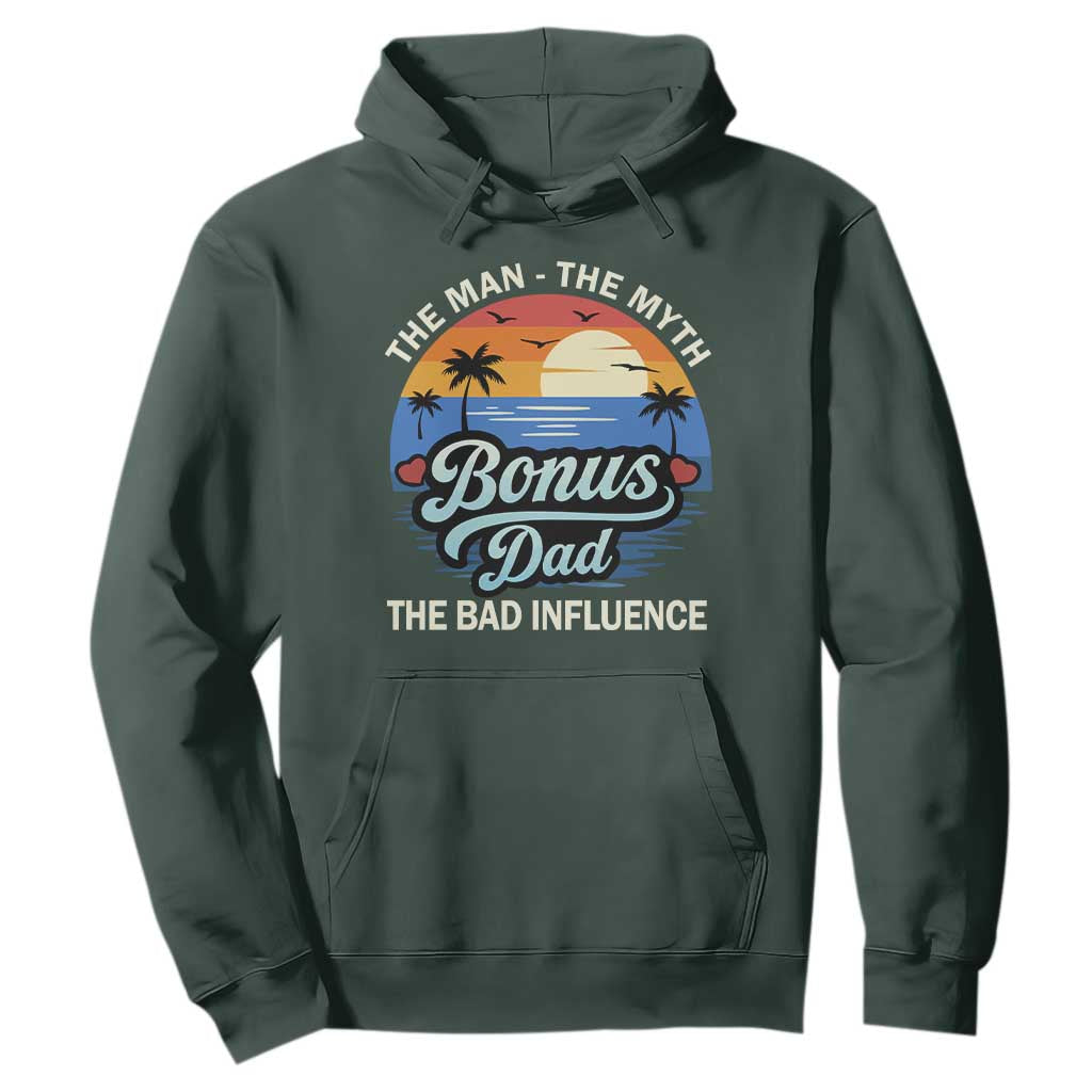 Bonus Dad Hoodie The Man Myth Bad Influence Step Dad Fathers Day Gift TS10 Dark Forest Green Print Your Wear