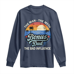 Bonus Dad Long Sleeve Shirt The Man Myth Bad Influence Step Dad Fathers Day Gift TS10 Navy Print Your Wear