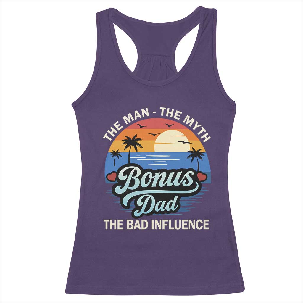 Bonus Dad Racerback Tank Top The Man Myth Bad Influence Step Dad Fathers Day Gift TS10 Purple Print Your Wear