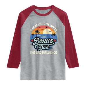 Bonus Dad Raglan Shirt The Man Myth Bad Influence Step Dad Fathers Day Gift TS10 Heather Gray Heather Red Print Your Wear