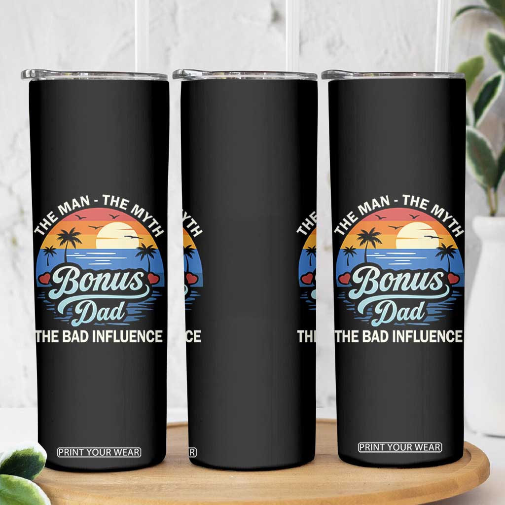 Bonus Dad Skinny Tumbler The Man Myth Bad Influence Step Dad Fathers Day Gift TS10 Print Your Wear