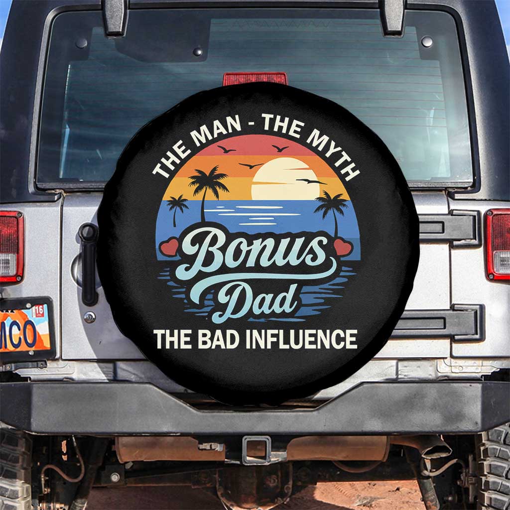 Bonus Dad Spare Tire Cover The Man Myth Bad Influence Step Dad Fathers Day Gift TS10 No hole Black Print Your Wear