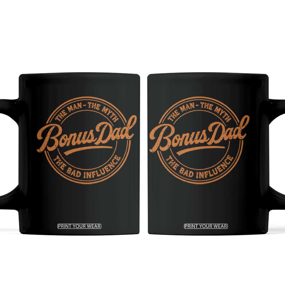 Bonus Dad Coffee Mug Vintage The Man Myth Bad Influence Funny Step Dad TS10 Black Print Your Wear