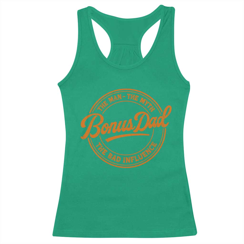 Bonus Dad Racerback Tank Top Vintage The Man Myth Bad Influence Funny Step Dad TS10 Irish Green Print Your Wear