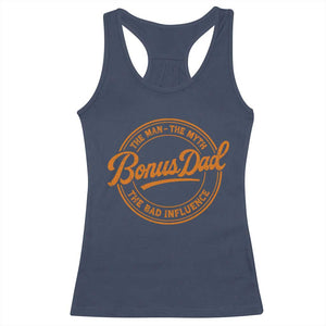 Bonus Dad Racerback Tank Top Vintage The Man Myth Bad Influence Funny Step Dad TS10 Navy Print Your Wear