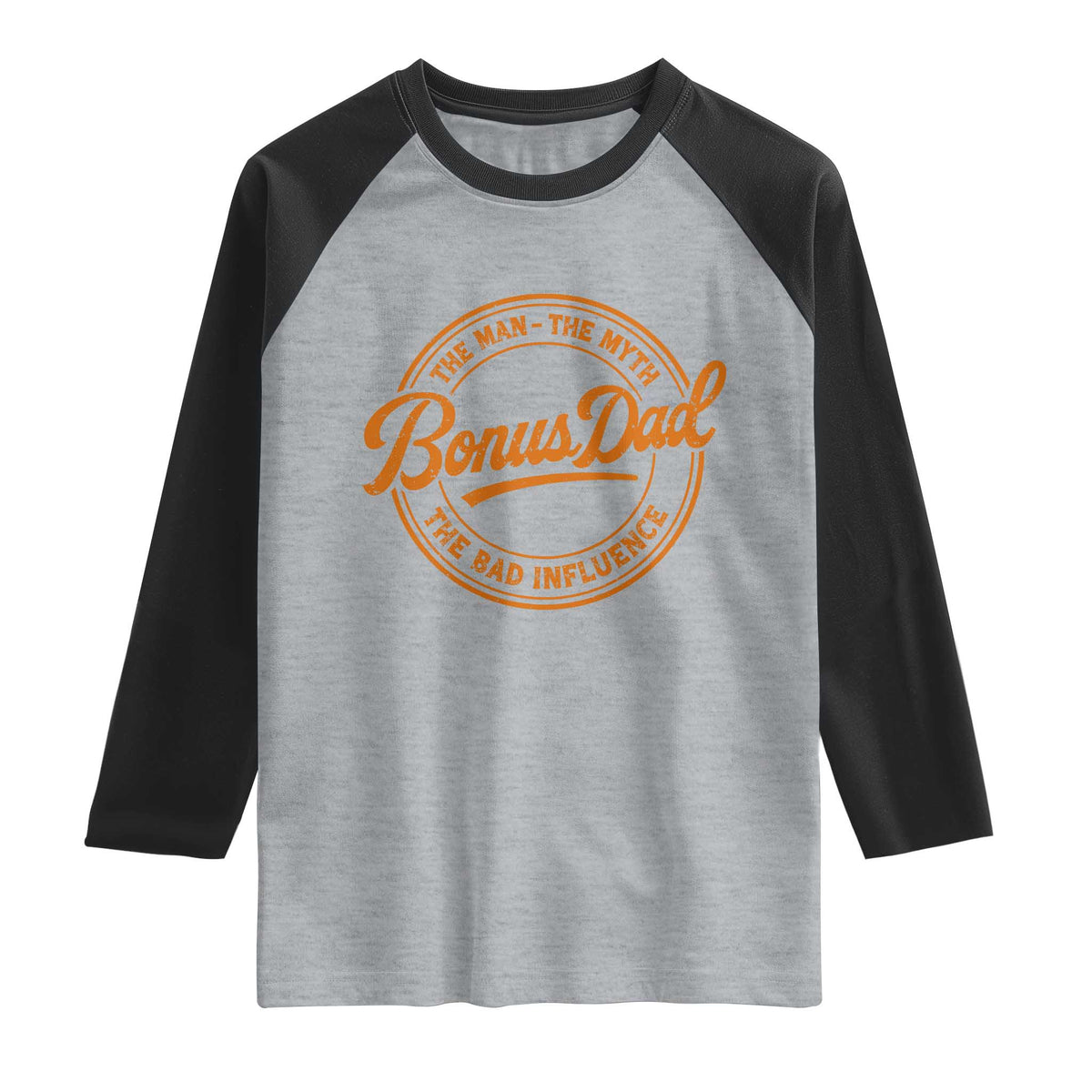 Bonus Dad Raglan Shirt Vintage The Man Myth Bad Influence Funny Step Dad TS10 Heather Gray Black Print Your Wear