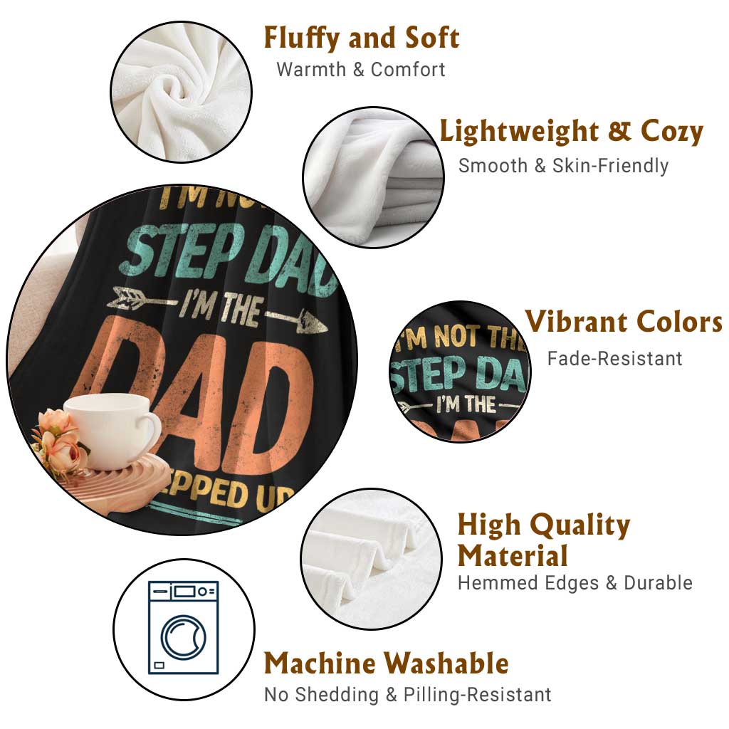 Bonus Dad Throw Blanket Not The Step Dad Im The Dad That Stepped Up TS10 Print Your Wear