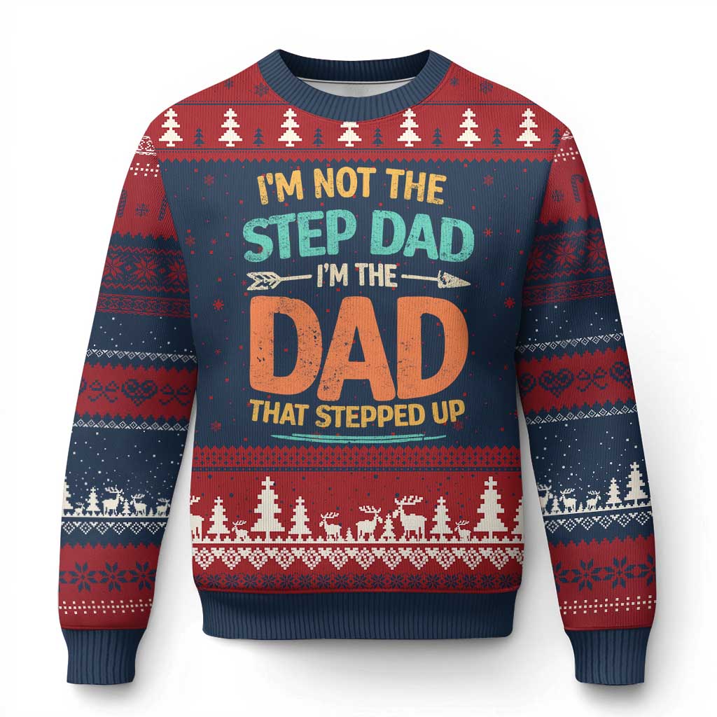 Bonus Dad Ugly Christmas Sweater Not The Step Dad Im The Dad That Stepped Up TS10 Navy Red Print Your Wear