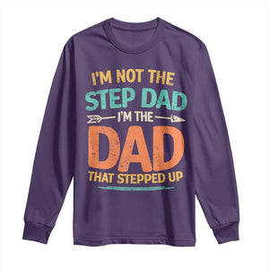 Bonus Dad Long Sleeve Shirt Not The Step Dad Im The Dad That Stepped Up TS10 Purple Print Your Wear