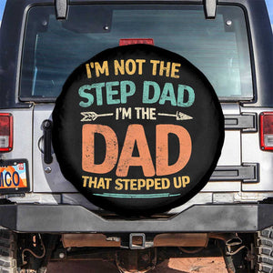 Bonus Dad Spare Tire Cover Not The Step Dad Im The Dad That Stepped Up TS10 No hole Black Print Your Wear