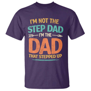 Bonus Dad T Shirt Not The Step Dad Im The Dad That Stepped Up TS10 Purple Print Your Wear